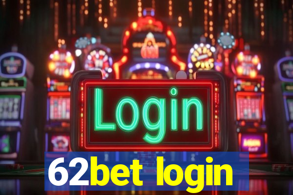 62bet login